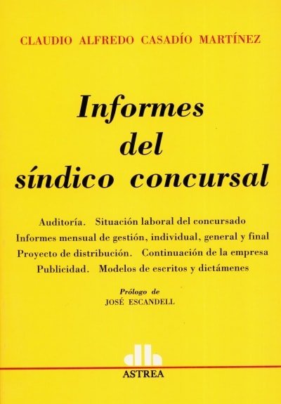 Libro: Informes del síndico concursal | Autor: Claudio Alfredo Casadío Martínez | Isbn: 9789505089376