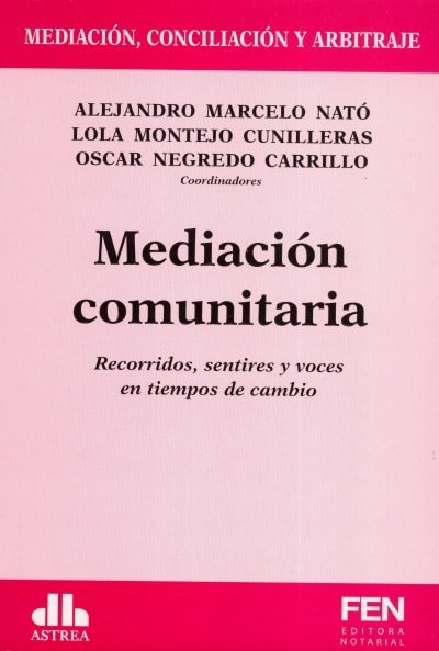 Libro: Mediación comunitaria | Autor: Alejandro Marcelo Nató | Isbn: 9789877062502