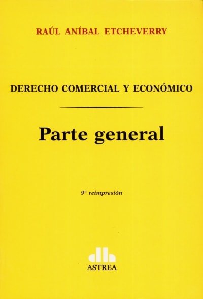 Libro: Derecho comercial y económico | Autor: Raúl Aníbal Etcheverry | Isbn: 9789505082049