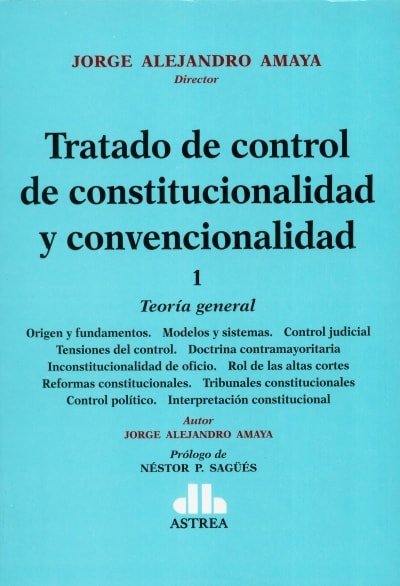 Libro: Tratado de control de constitucionalidad y convencionalidad - IV tomos | Autor: Jorge Alejandro Amaya | Isbn: 9789877062571