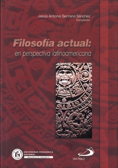 Libro: Filosofía actual: perspectiva latinoamericana | Autor: Jesús Antonio Serrano Sánchez | Isbn: 9586929701