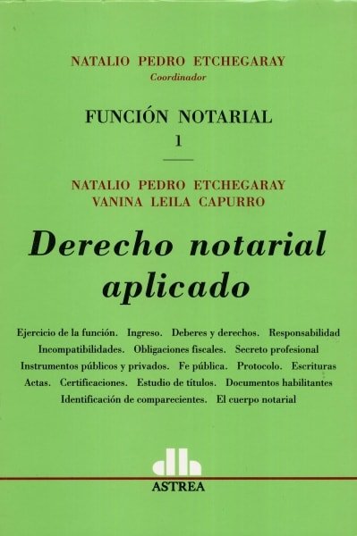 Libro: Derecho notarial aplicado | Autor: Natalio Pedro Etchegaray | Isbn: 9789505089307