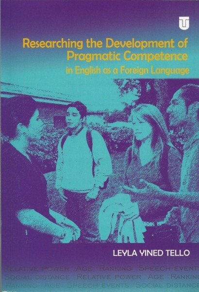 Researching the development of pragmatic competence in english as a foreign language - Leyla Yined Tello - 9789589243336