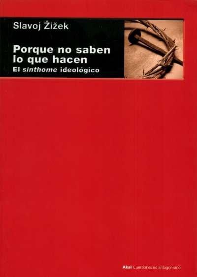 Libro: Porque no saben lo que hacen | Autor: Slavoj Zizek | Isbn: 9788446044680