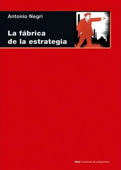 Libro: La fábrica de la estrategia | Autor: Antonio Negri | Isbn: 8446018292
