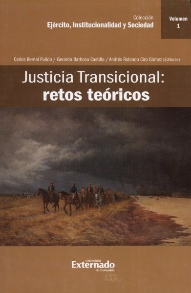Libro: Justicia Transicional: retos teóricos. Vol. 1 | Autor: Gerado Barbosa Castillo | Isbn: 9789587724752