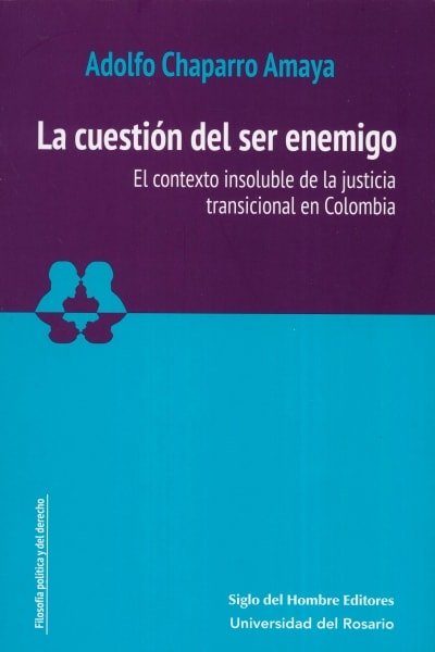 Libro: La cuestión del ser enemigo | Autor: Adolfo Chaparro Amaya | Isbn: 9789586655309