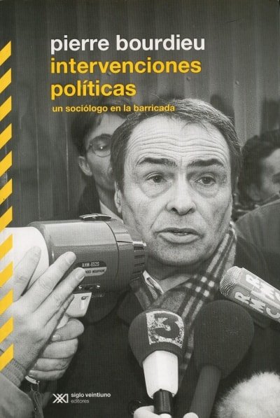 Libro: Intervenciones políticas | Autor: Pierre Bourdieu | Isbn: 9789876295253