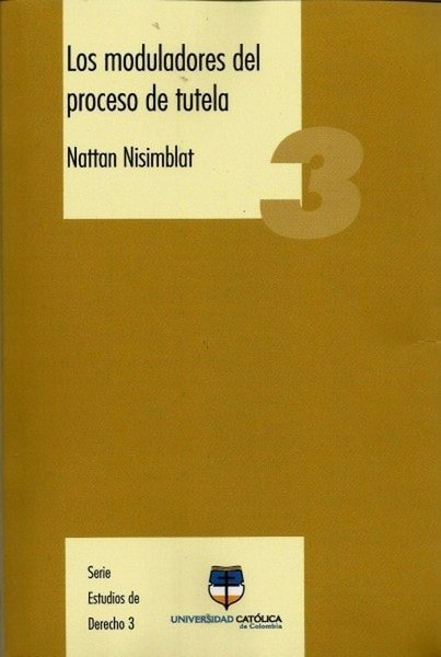 Los moduladores del proceso de tutela - Natthan Nisimblat - 9789588465111