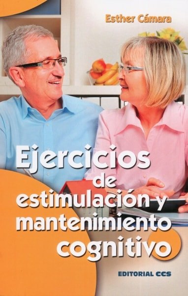 Libro: Ejercicios de estimulación y mantenimiento cognitivo | Autor: Esther Cámara | Isbn: 9788490233436