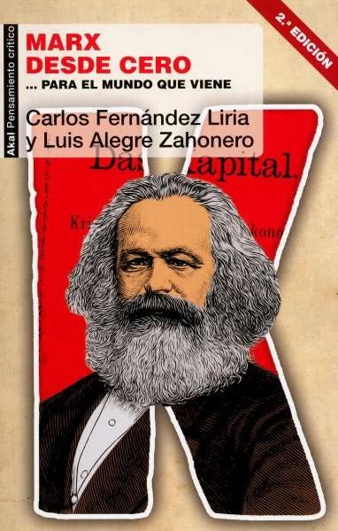 Libro: Marx desde cero... Para el mundo que viene | Autor: Carlos Fernandez Liria | Isbn: 9788446049769