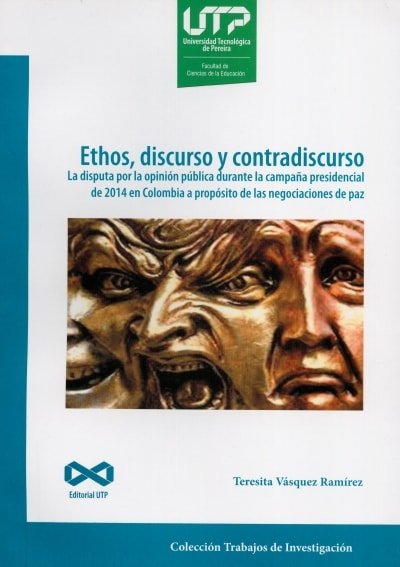 Libro: Ethos, discurso y contradiscurso | Autor: Teresita Vásquez Ramírez | Isbn: 9789587223293