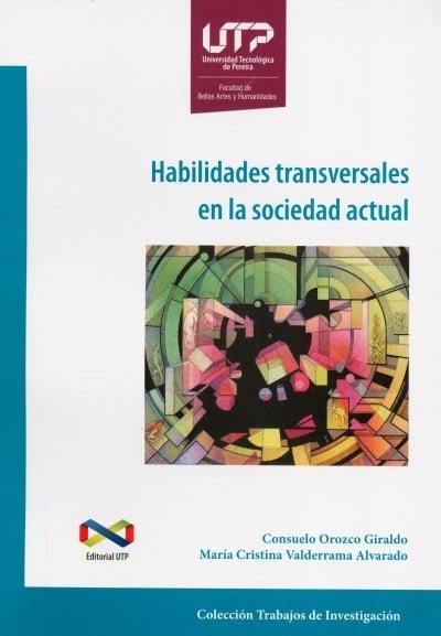 Libro: Habilidades transversales en la sociedad actual | Autor: Consuelo Orozco Giraldo | Isbn: 9789587223132