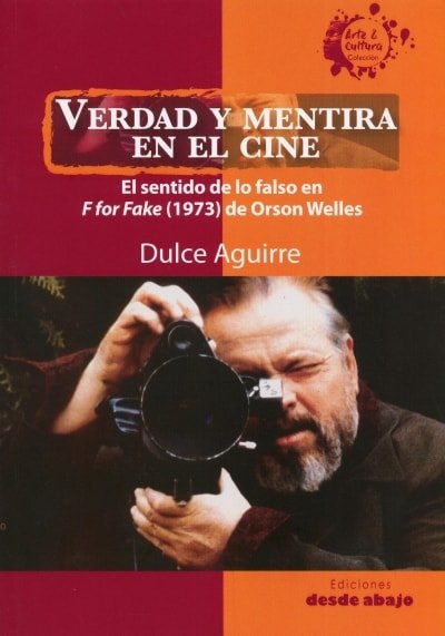 Libro: Verdad y mentira en el cine | Autor: Dulce Isabel Aguirre Barrera | Isbn: 9789585555006