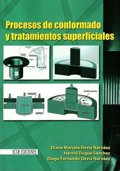 Procesos de conformado y tratamientos superficiales - Diana Marcela Devia Narvaez - 9789587710595
