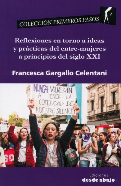 Libro: Reflexiones en torno a ideas y prácticas del entre-mujeres a principios del siglo XXI | Autor: Francesca Gargallo Celentani | Isbn: 9789585555037