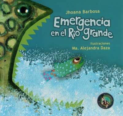 Libro: Emergencia en el río grande | Autor: Jhoana Barbosa | Isbn: 9789588962030