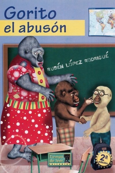 Libro: Gorito el abusón | Autor: Rubén López Rodrigué | Isbn: 9789588962009