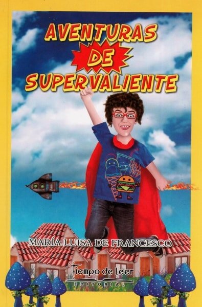 Libro: Aventuras de supervaliente | Autor: María Luisa de Francesco | Isbn: 9789588962566