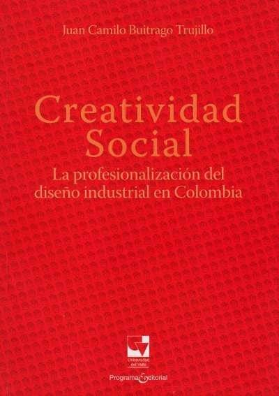Libro: Creatividad Social | Autor: Juan Camilo Buitrago Trujillo | Isbn: 9789587650006
