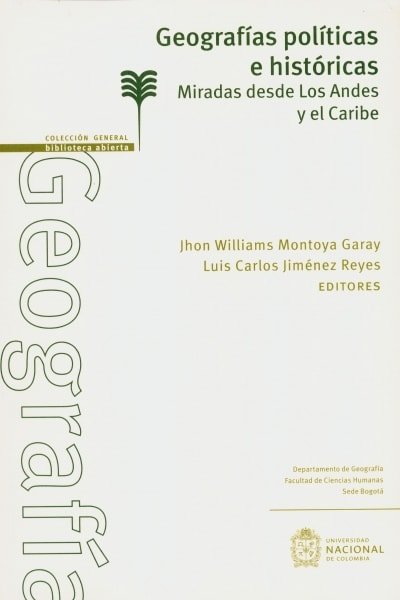 Libro: Geografías políticas e históricas | Autor: Jhon Williams Montoya Garay | Isbn: 9789587834574