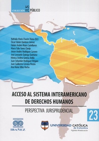 Libro: Acceso al sistema interamericano de Derechos Humanos | Autor: Nathalia María Chacón Triana | Isbn: 9789588934709