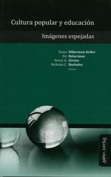 Cultura popular y educación. Imágenes despejadas - Henry A. Giroux - 9788492613502