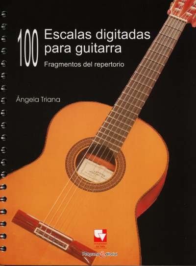 Libro: 100 Escalas digitadas para guitarra | Autor: Ángela Triana | Isbn: 9790801631008