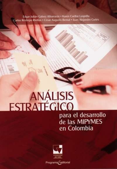 Libro: Análisis estratégico para el desarrollo de las mipymes en Colombia | Autor: Edgar Julián Gálvez Albarracín | Isbn: 9789587651355