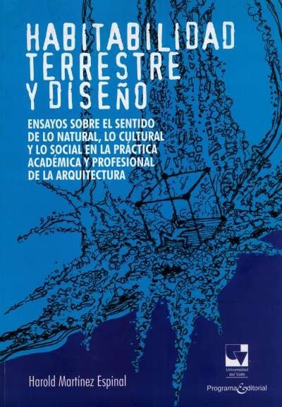Libro: Habitabilidad terrestre y diseño | Autor: Harold Martínez Espinal | Isbn: 9789587650655