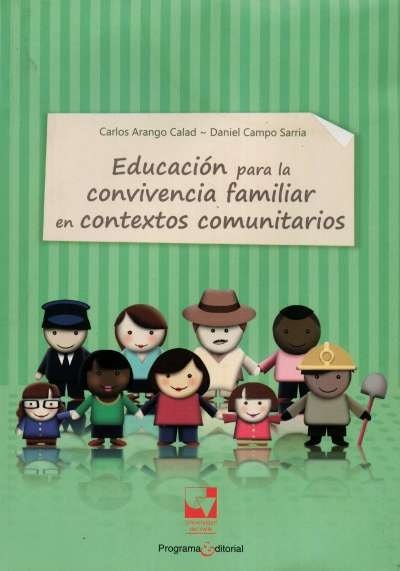 Libro: Educación para la convivencia familiar en contextos comunitarios | Autor: Daniel Campo Sarria | Isbn: 9789587650631