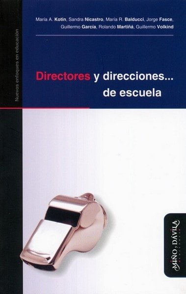 Directores y direcciones
. De escuela - María A. Kotin - 9788496571937