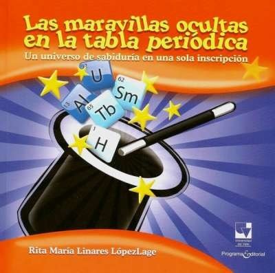 Libro: Las maravillas ocultas en la tabla periódica | Autor: Rita María Linares Lópezlage | Isbn: 9789587650532