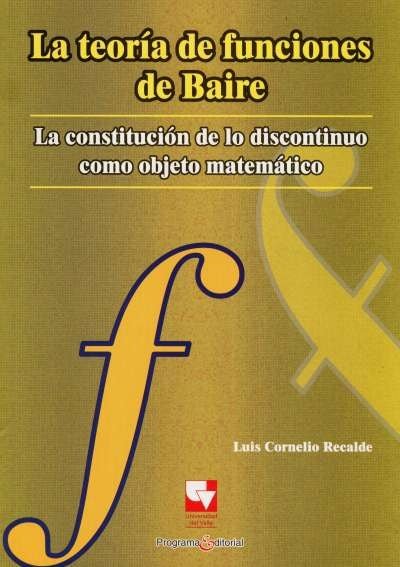 Libro: La teoría de funciones de Baire | Autor: Luis Cornelio Recalde | Isbn: 9789586708074