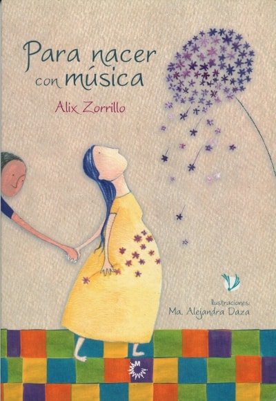 Libro: Para nacer con música | Autor: Alix Zorrillo | Isbn: 9789582010690