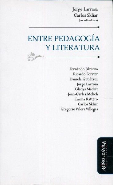Entre pedagogía y literatura - Fernando Bárcena - 9788492613885