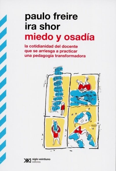 Libro: Miedo y osadía | Autor: Ira Shor | Isbn: 9789876294096