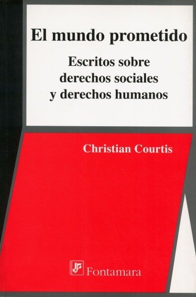 Libro: El mundo prometido | Autor: Christian Courtis | Isbn: 9789684767270
