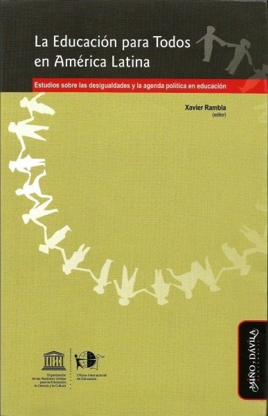 La educación para todos en américa latina. Estudios sobre las desigualdades y la agenda política en educación - Xavier Rambla - 9788415295006