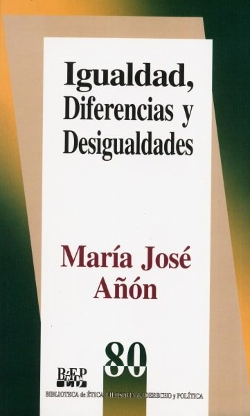 Libro: Igualdad, diferencias y desigualdades | Autor: María José Añón | Isbn: 9789684763852