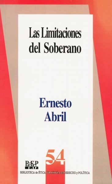 Libro: Las limitaciones del soberano | Autor: Ernesto Abril | Isbn: 9684762917