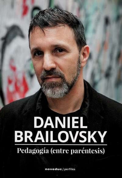Libro: Pedagogía (entre paréntesis) | Autor: Daniel Brailovsky | Isbn: 9789875386648