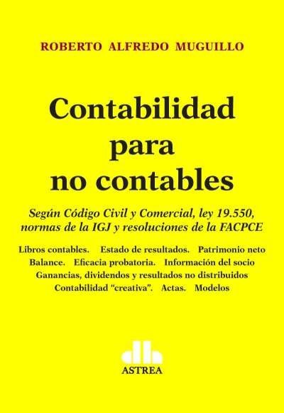 Libro: Contabilidad para no contables | Autor: Roberto Alfredo Muguillo | Isbn: 9789877063073