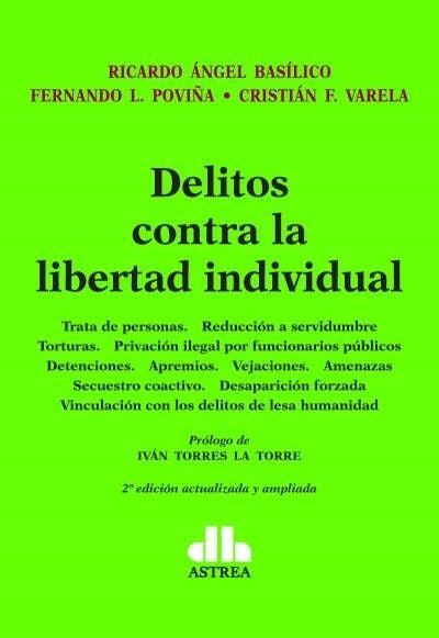 Libro: Delitos contra la libertad individual. 2da. Ed. | Autor: Ricardo Ángel Basílico | Isbn: 9789877063042