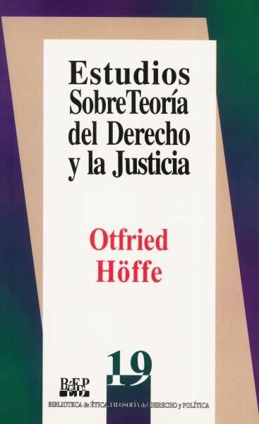 Libro: Estudios sobre teoría del derecho y la justicia | Autor: Otfried Höffe | Isbn: 9684761791