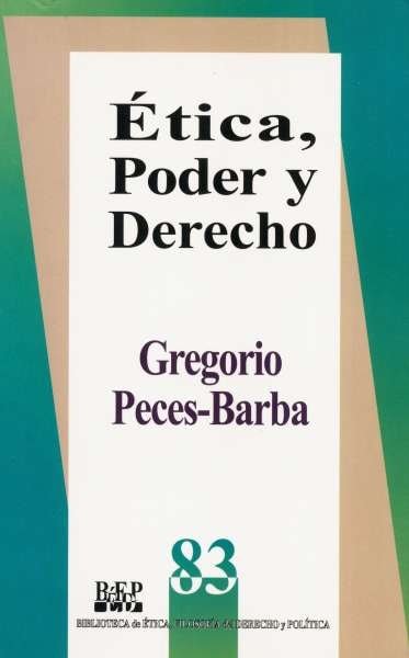 Libro: Ética, poder y derecho | Autor: Gregorio Peces Barba | Isbn: 9684763484