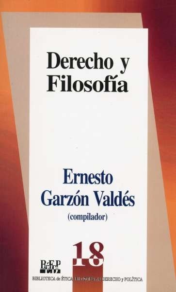 Libro: Derecho y filosofía | Autor: Ernesto Garzón Valdés | Isbn: 9789684760622