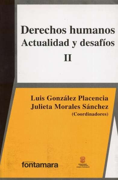 Libro: Derechos humanos. Actualidad y desafíos. | Autor: Luis González Placencia | Isbn: 9786077971917