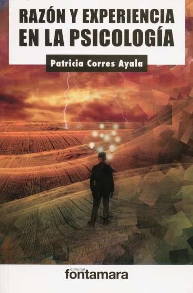 Libro: Razón y experiencia en la psicología | Autor: Patricia Corres Ayala | Isbn: 9786077971054