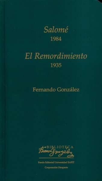 Libro: Salome (1984) El remordimiento (1935) | Autor: Fernando González Ochoa | Isbn: 9789587200133